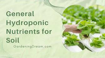 'Video thumbnail for General Hydroponic Nutrients for Soil'